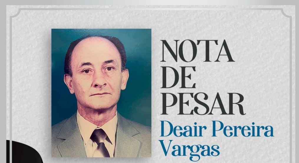 Prefeitura de Amambai divulga nota de pesar pelo falecimento do ex-prefeito do município Deair Pereira  Vargas