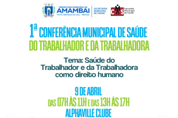 Amambai realiza 1ª Conferência Municipal de Saúde do Trabalhador e da Trabalhadora